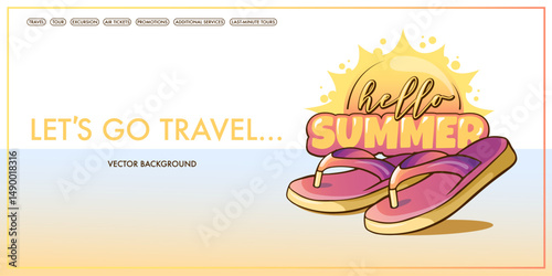 summer vacation banner hello summer, travel, trips, with handwritten text, sun and flip flops, lets go travel banner fours design