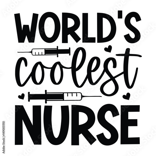 World's coolest nurse SVG Art & Illustration