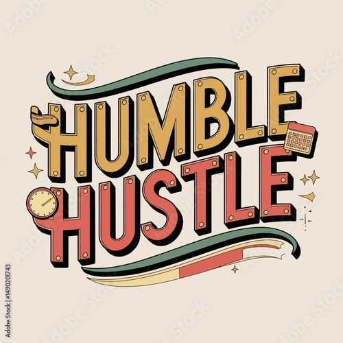 Motivational Humble Hustle Typography Design Retro Style Graphic Art Print Vintage Inspired Hand Lettering  Positive Quote  Work Hard Dream Big Success Goals Achievement  Business  Entrepreneur text  