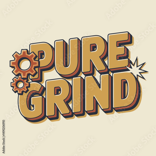 Retro Style Pure Grind Typography Design Motivational Words Hard Work Effort Success Achievement Vintage Golden Brown Beige Cream Text Letters Font Graphic Illustration Image Background Design Element