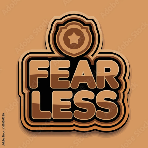 Fearless Brown Text Graphic Design Element Badge Star Powerful Motivational Inspirational Courage Strong Bold Typography Design Vector Illustration Premium Quality Artistic Creative Visual Word Logo  
