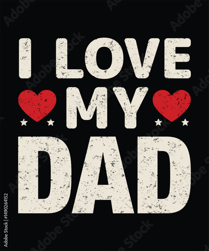 I love my dad graphic design