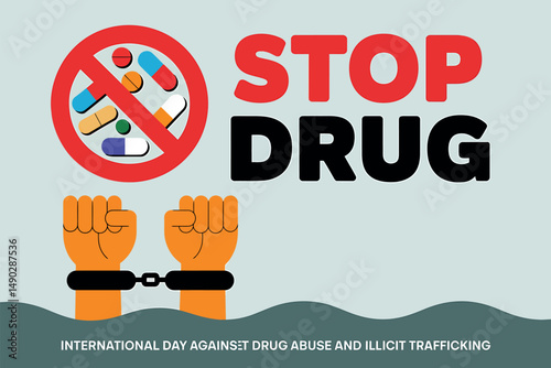 Stop Drug International Day Against Drug Abuse Trafficking, Handcuffs Symbolizing Addiction, Stop Drug Awareness Campaign