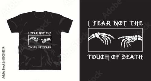 I fare not the touch of death motivational graffiti typography vector t-shirt design