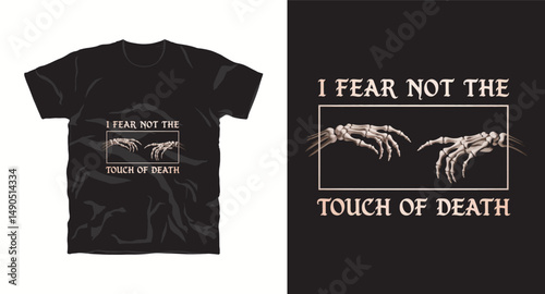 I fare not the touch of death motivational graffiti typography vector t-shirt design