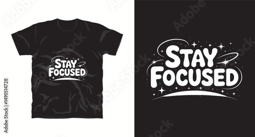 Stay Focused motivational graffiti typography vector t-shirt design