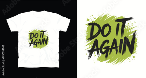 Do it again motivational graffiti typography vector t-shirt design