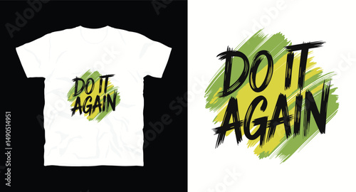 Do it again motivational graffiti typography vector t-shirt design