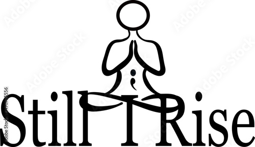 Still I Rise and a Semi Colon below a person meditating symbol. Depression Awareness, Overcoming Life Obstacles and Struggles, Motivational Vector Drawing.