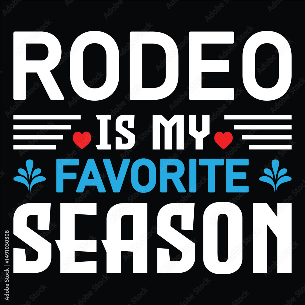 Fototapeta premium Rodeo Is My Favorite Season. T-shirt Design. Vector Illustration.