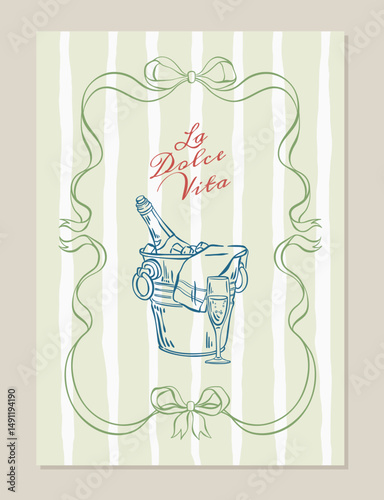 Hand drawn la dolce vita vintage card with champagne in an ice bucket. Italian whimsical vector illustration with coquette ribbon frame for wedding invitation, save the date, card, poster, postcard.