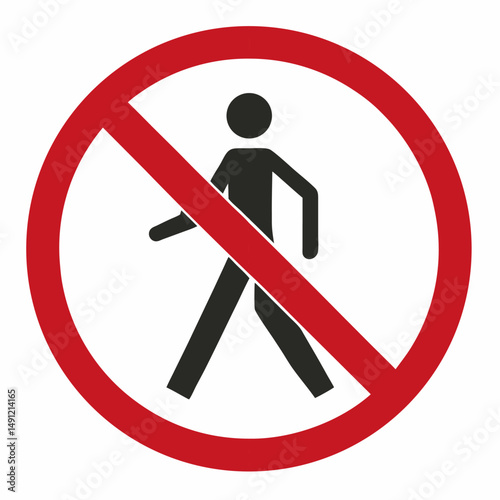 A red circle and diagonal slash prohibit pedestrian traffic