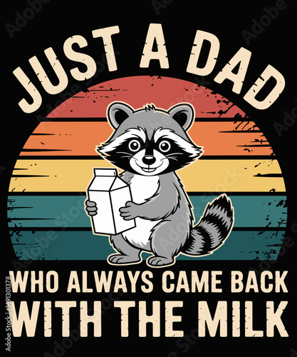 Just A Dad Who Always Came Back With The Milk