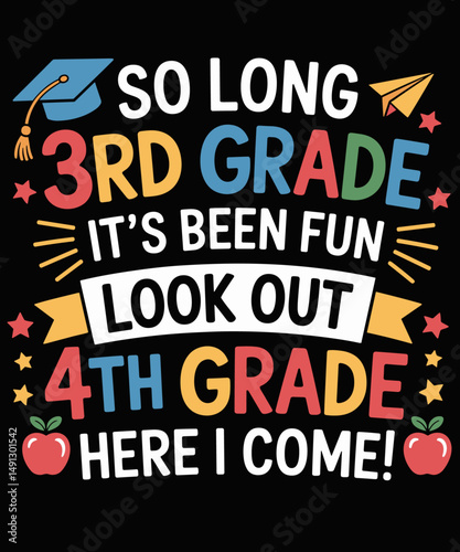 So Long 3rd Grade Graduation Graduate 4th Grade Here I Come