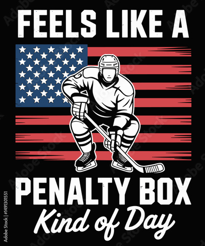 Feels Like A Penalty Box Kind Of Day Funny USA Flag Hockey