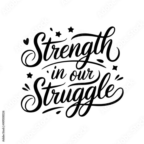 Strength in Our Struggle. Juneteenth Quotes Vector Design Isolated on White Background