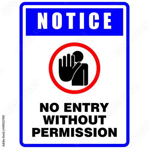 Notice, no entry without permission, sign vector