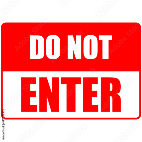 Do Not, Restricted area, authorized personnel only, sign vector