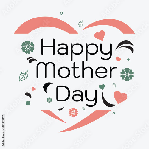 beautiful happy mother's day typography with decorative flowers and hearts. versatile design for creating cards, posters, and heartfelt digital messages.