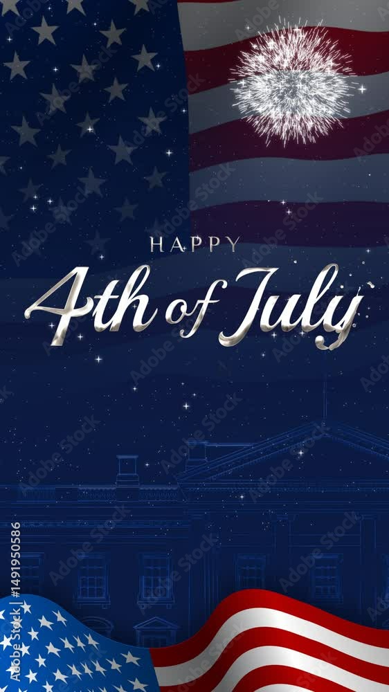 Happy 4th of July greeting animation vertical. lettering text with the white house outline and waving USA flag background and fireworks splash, Happy Independence Day united states of america concept
