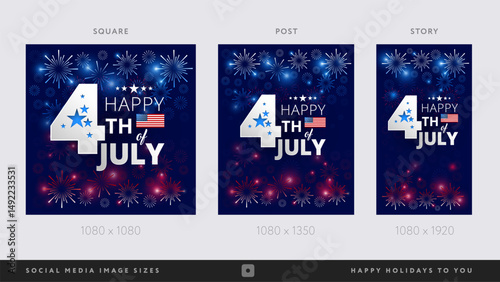 4th of July social media background set with fireworks. Includes Independence Day patriotic designs in square, vertical, and mobile story format. For US Independence Day marketing, celebration banners