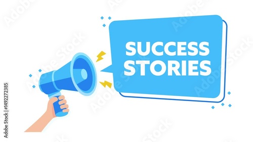 Hand holding megaphone with speech bubble and success stories text