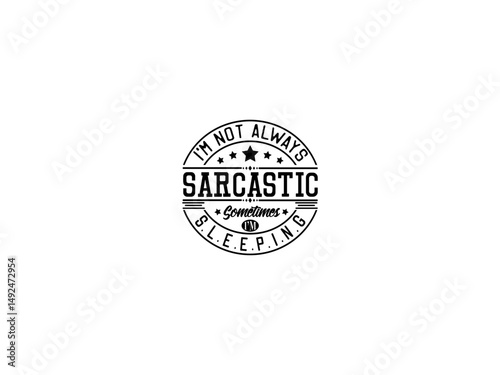 Sarcastis funny quotes typography 