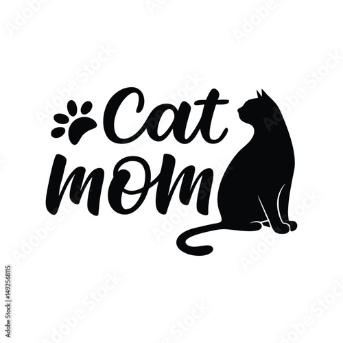Cat Mom t-shirt design vector illustration. Cute feline lover quote graphic for women, pet owner gift, apparel, merchandise