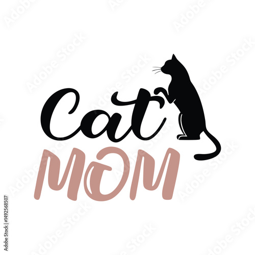 Cat Mom t-shirt design vector illustration. Cute feline lover quote graphic for women, pet owner gift, apparel, merchandise