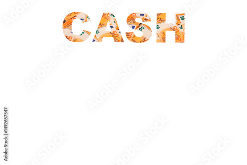 CASH, word made from EURO paper bills. White background, copy space.