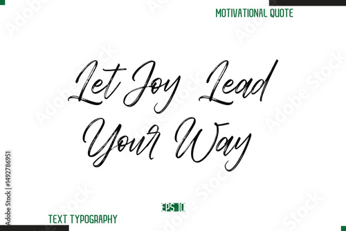 Let Joy Lead Your Way Brush Calligraphy Text Motivational Quote