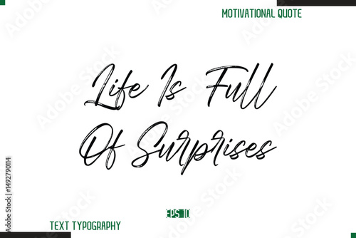 Life Is Full Of Surprises  Brush Calligraphy Text Motivational Quote
