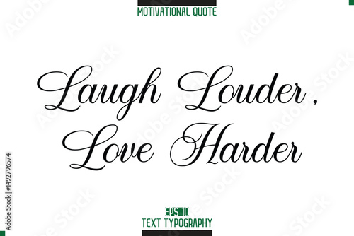 Laugh Louder, Love Harder Modern Typography Text Motivational Caption