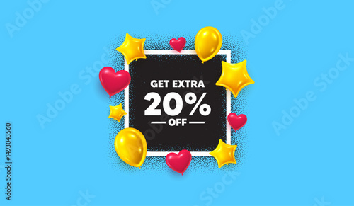 Extra discount photo frame banner. Square picture frame. Get Extra 20 percent off Sale. Discount offer price sign. Special offer symbol. Save 20 percentages. 3d balloons as hearts and stars. Vector