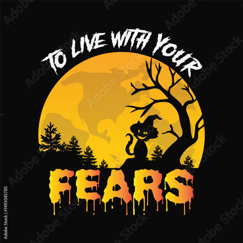 To live with your fears 12