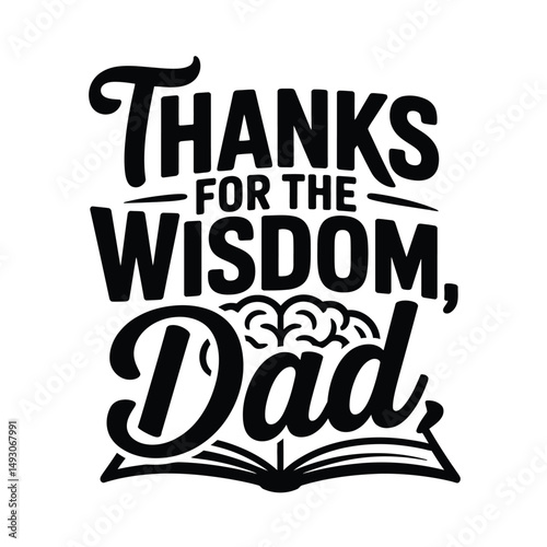 Thanks for the wisdom dad