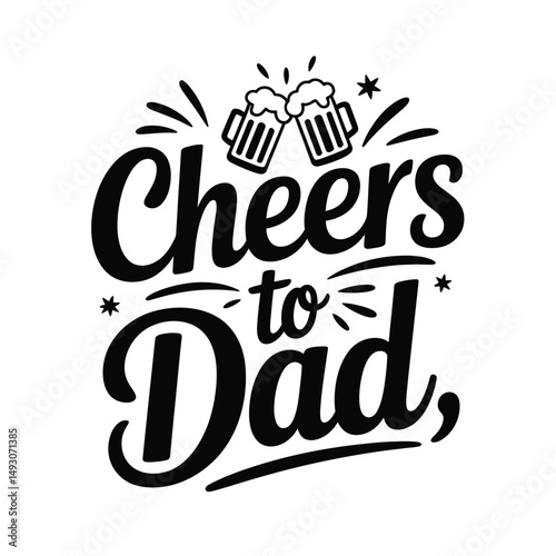 Cheers to dad