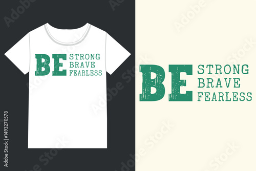 Be strong brave fearless Mental Health Quotes eps, Mental Health Sayings 
eps, Mental Health, Mental Health Awareness