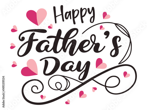 Happy Father’s Day Typography Elegant Handwritten Font Design with Hearts for Cards, Posters, Crafts, Social Media, and Gifts