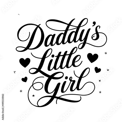 Daddy’s Little Girl. Baby Girl Quotes Vector Design Isolated on White Background