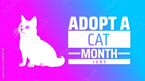 Adopt A Cat Month background banner or poster design template. observed every year in June. Holiday concept. Use to any Template, card, poster, placard, template.