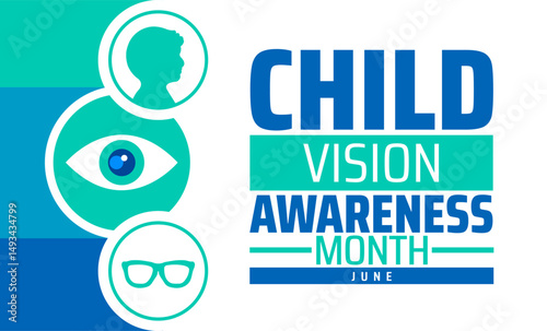 Child Vision Awareness Month background banner or poster design template. observed every year in June. Holiday concept. Use to any Template, card, poster, placard, template.