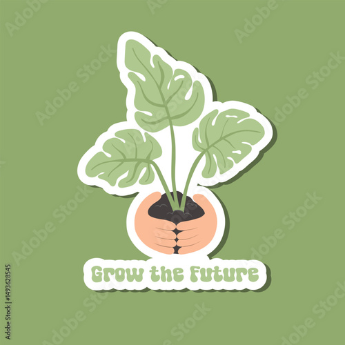 Sticker of cupped hands with fertile soil and green sprout and lettering Grow the Future. Nature, hope and sustainability