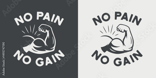 Fitness Motivation Vector Design. No Pain No Gain Slogan with Strong Arm Illustration. Fitness Motivation Vector for Gym Poster, Sportswear, Workout Logo, Bodybuilding, Training Inspiration