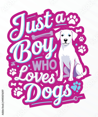Just a Boy Who Loves Dogs T-Shirt Design