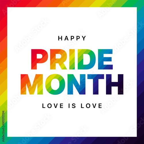 Pride Month Social Media Post. Happy Pride Month Square Banner with Rainbow Text and Border. Love is Love. Pride Month Vector Illustration. 