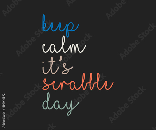 Keep calm It's scrabble day, trendy gaming T shirt design featuring fun quotes and gamer graphics, perfect for console and PC players