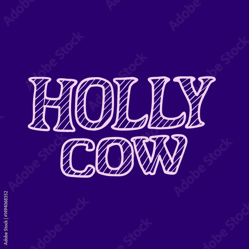 Holly Cow Phrase Illustration on Purple