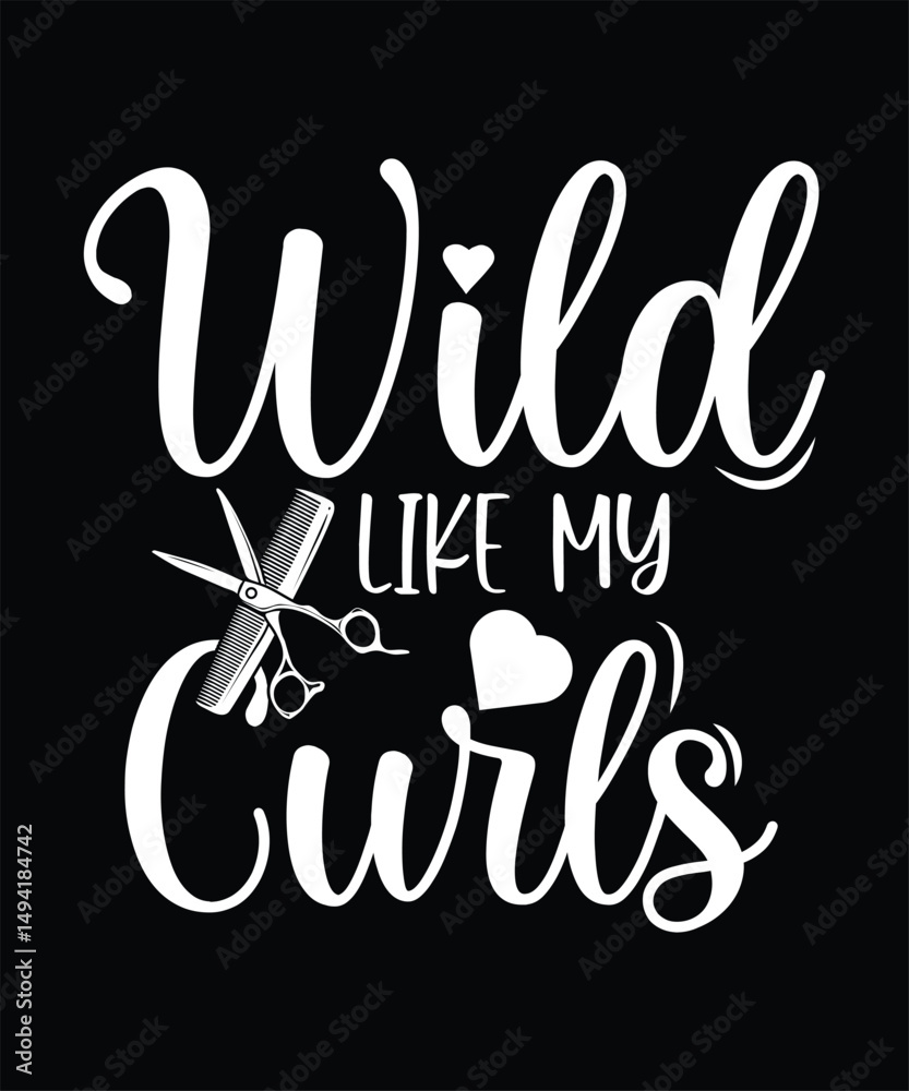 Fototapeta premium WILD LIKE MY CURLS TSHIRT DESIGN