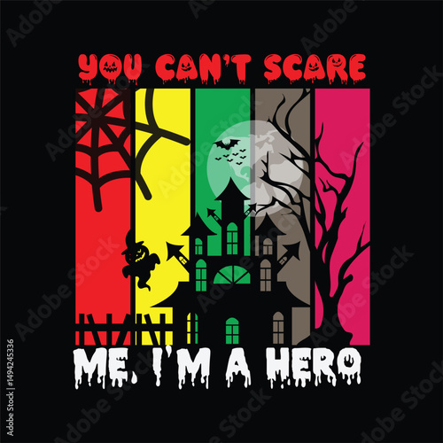 You can't scare me im a hero 9